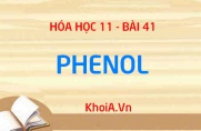 Phenol: Tính chất vật lý, tính chất hóa học của Phenol, Điều...